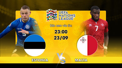 Lịch thi đấu Estonia vs Malta 22h59 ngày 23/09/2022