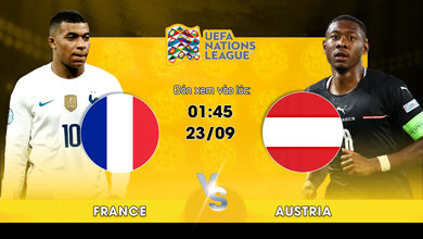 Link xem trực tiếp France vs Austria (01h45-23/9)