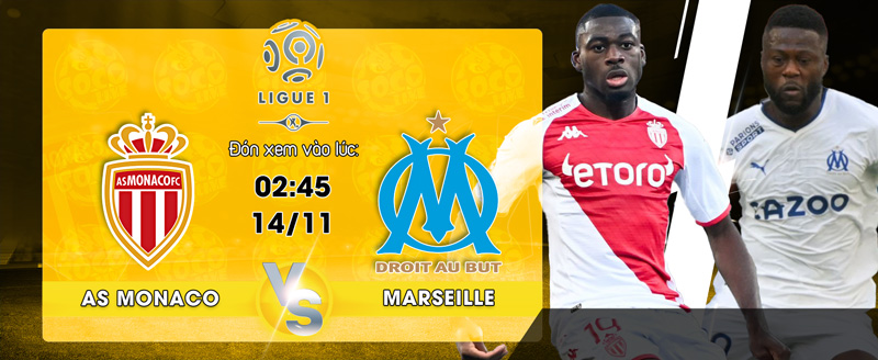 Link Xem Trực Tiếp AS Monaco vs Marseille 02h45 ngày 14/11 - socolive 