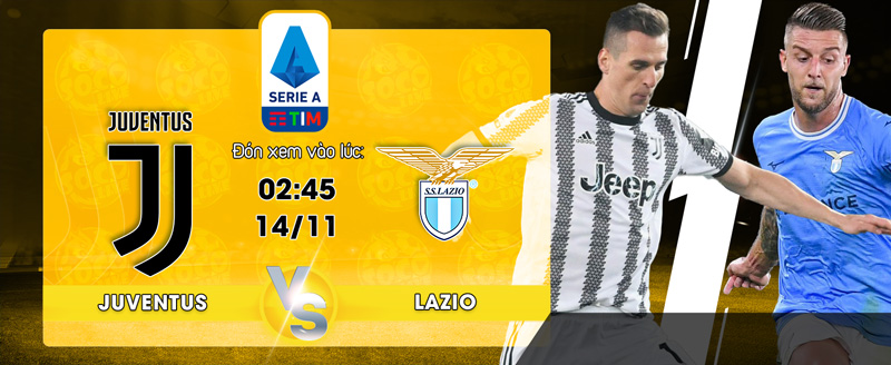 Link Xem Trực Tiếp Juventus vs Lazio 02h45 ngày 14/11 - socolive 