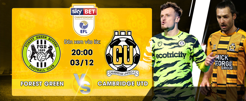 Link Xem Trực Tiếp Forest Green Rovers vs Cambridge United 20h00 ngày 03/12 - socolive 