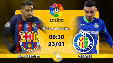 Link Xem Trực Tiếp bóng đá Barcelona vs Getafe 03h00 ngày 23/01