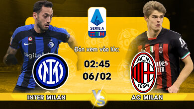 Link Xem Trực Tiếp Inter Milan vs AC Milan 02h45 ngày 06/02