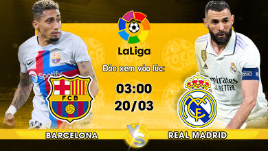 Link xem trực tiếp Barcelona vs Real Madrid 03h00 ngày 20/03