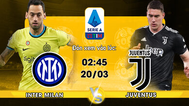 Link xem trực tiếp Inter Milan vs Juventus 02h45 ngày 20/03