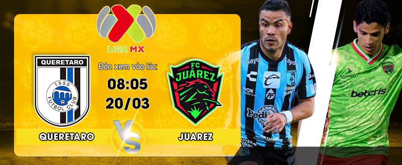 Link xem trực tiếp Queretaro vs Juarez 08h05 ngày 20/02