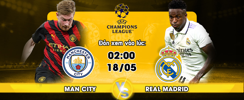 Link xem trực tiếp Man City vs Real Madrid