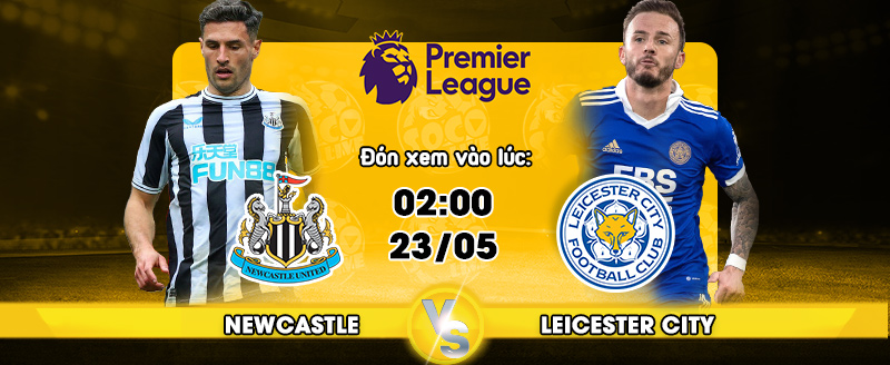 Link xem trực tiếp Newcastle vs Leicester City