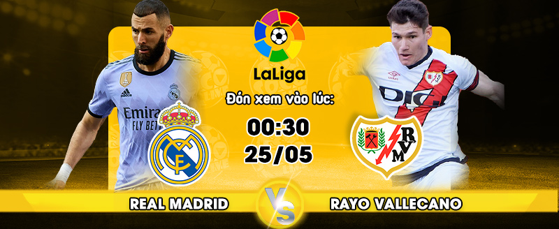 Link xem trực tiếp Real Madrid vs Rayo Vallecano
