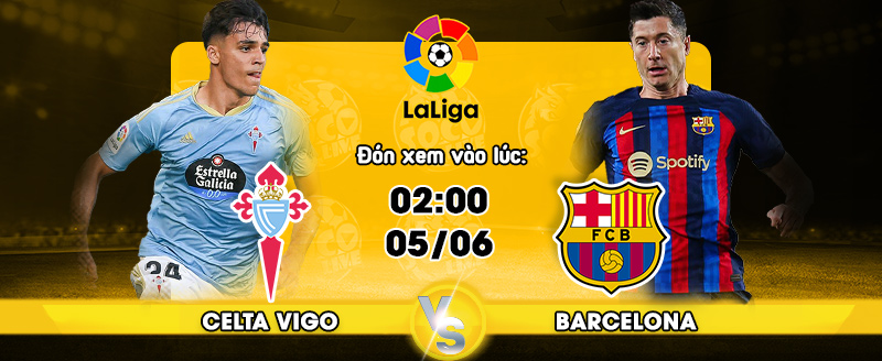 Link xem trực tiếp Celta Vigo vs Barcelona