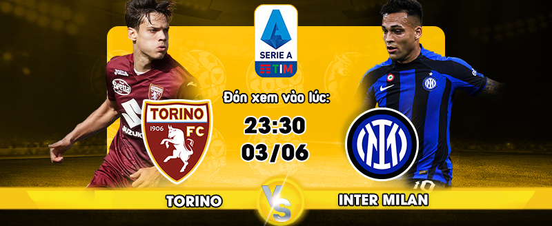 Link xem trực tiếp Torino vs Inter Milan