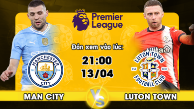 Link xem trực tiếp Manchester City vs Luton Town